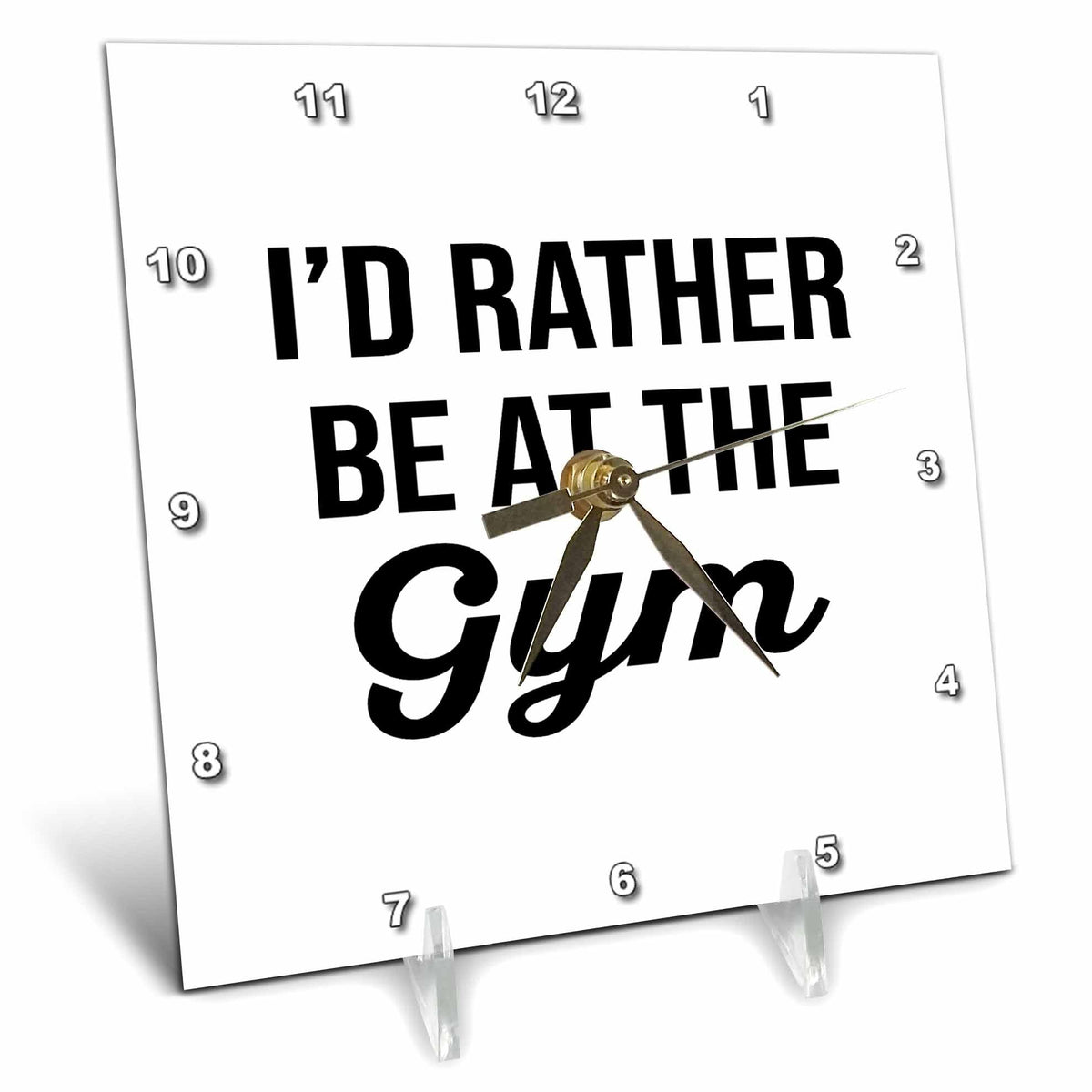 3dRose Id Rather be at The Gym. Black Lettering on White Background. - Desk Clocks (dc_326945)