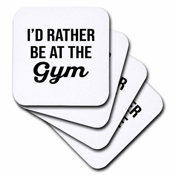 3dRose Id rather be at the gym. Black lettering on white background. - Coasters (cst_326945)
